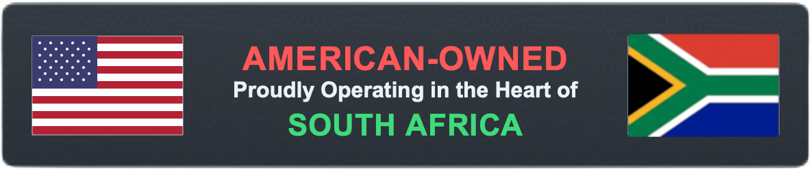 American-owned, proudly operating in the heart of South Africa